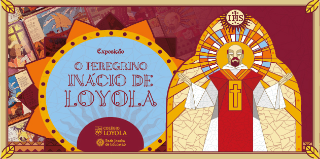 O Peregrino Inácio de Loyola!