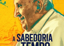 A Sabedoria do Tempo, com Papa Francisco